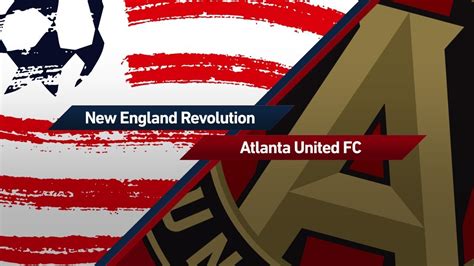 Prediksi Skor Bola New England Revolution Vs Atlanta United Dan Statistik Statistik Pertandingan New England Revolution